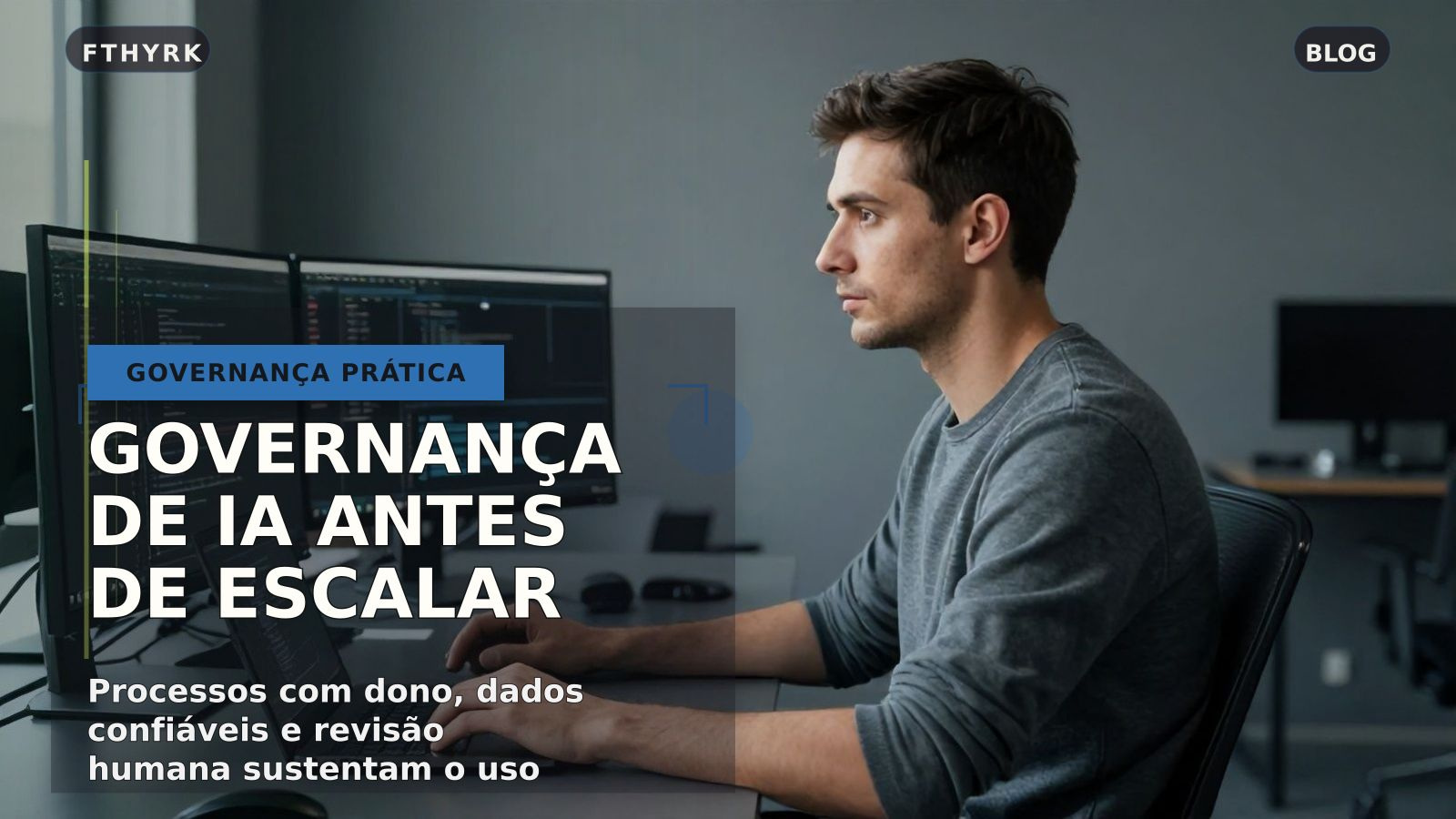 Governança de IA nas empresas: o que definir antes de ampliar o uso